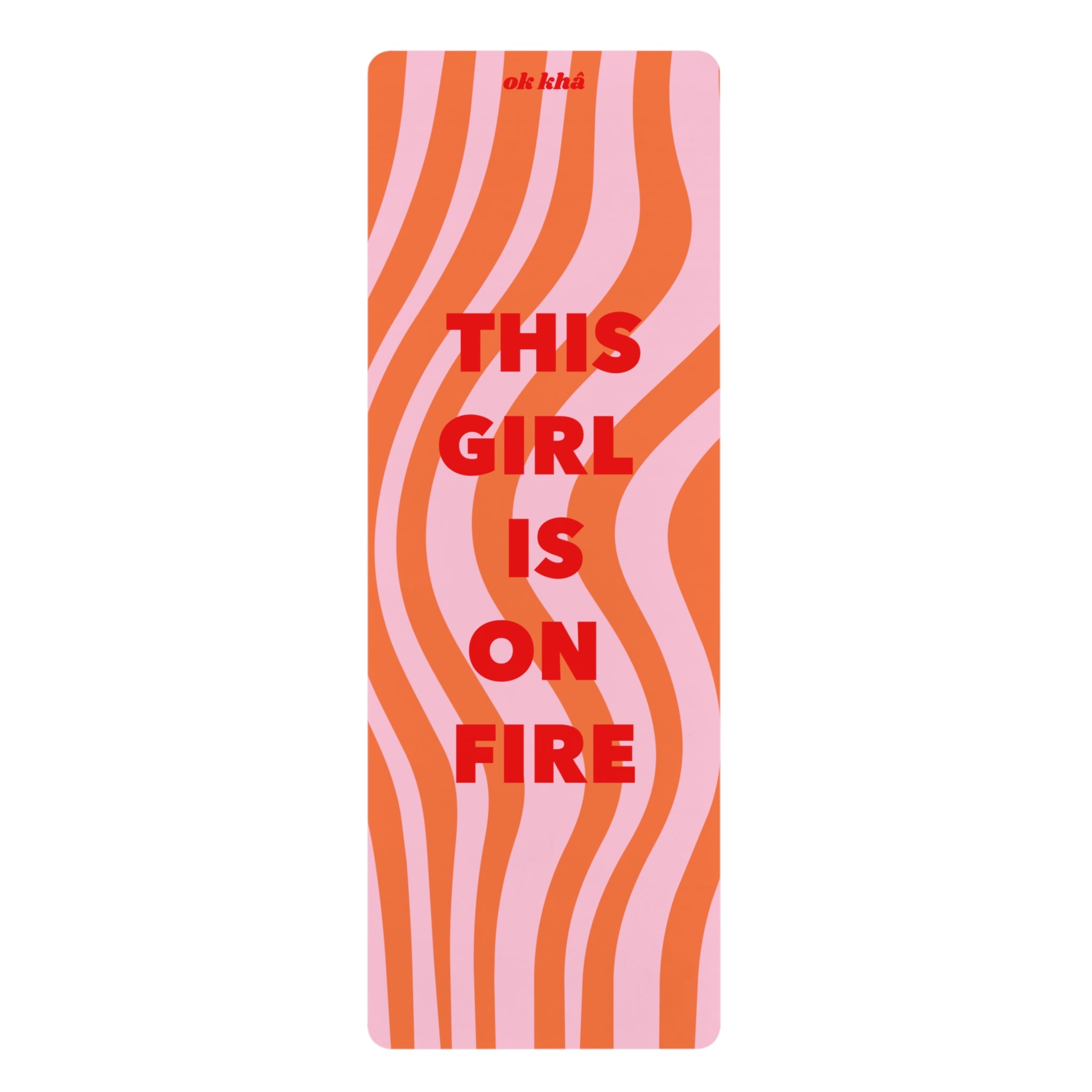 Yoga mat - This Girl Is On Fire